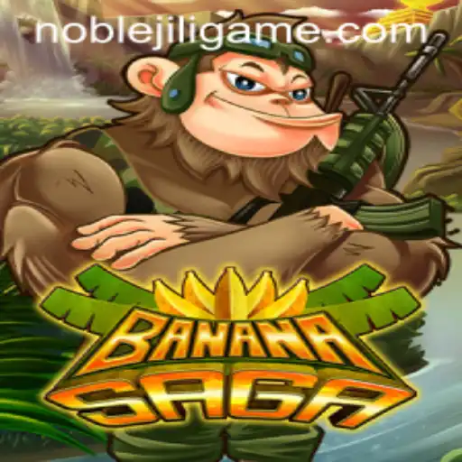 Discover the Thrilling World of BananaSaga and the Power of NOBLEJILI