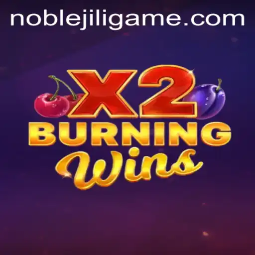Exploring BurningWinsX2: The Exciting Returns and Features of NOBLEJILI's Newest Game