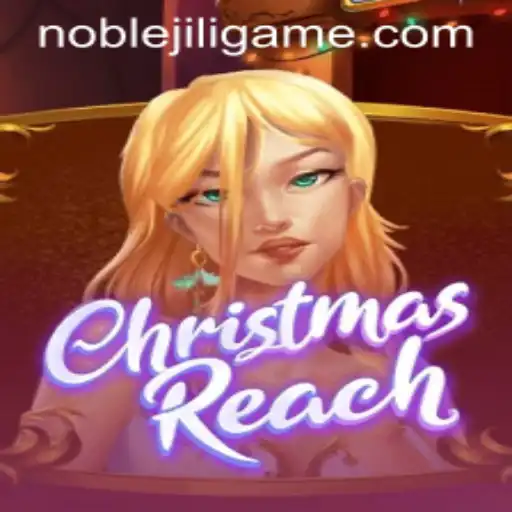 Dive into the Festive World of ChristmasReach with NOBLEJILI